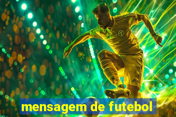 mensagem de futebol